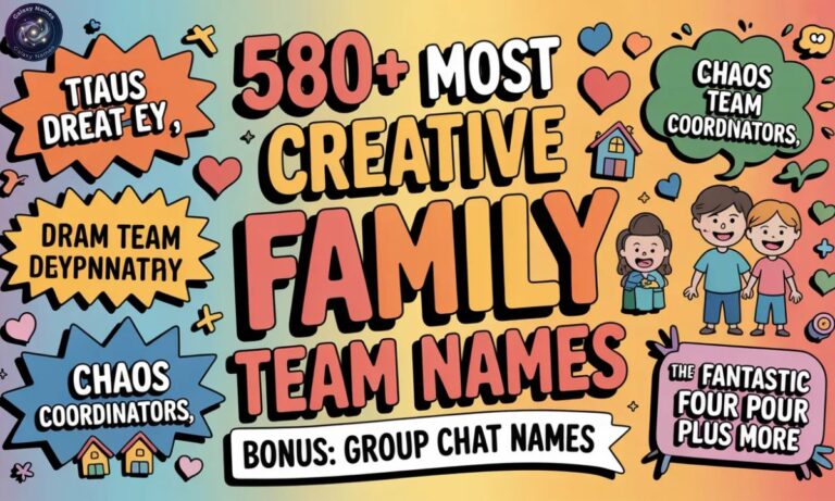 580+Most Creative Family Team Names Bonus, Group Chat Names