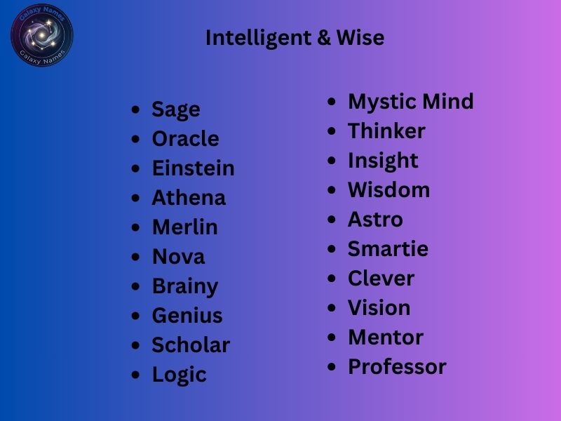 Intelligent & Wise