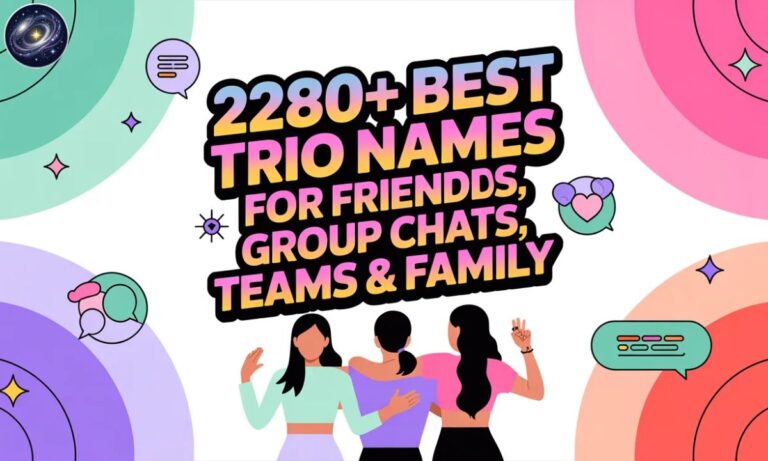 2280+ Best Trio Names For Friends, Group Chats, Teams & Family