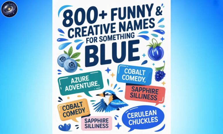 800+ Funny & Creative Names For Something Blue