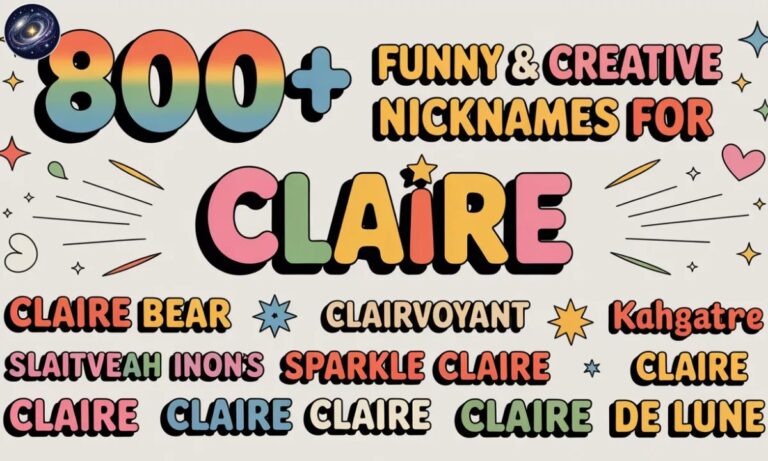 800+ Funny & Creative Nicknames for Claire