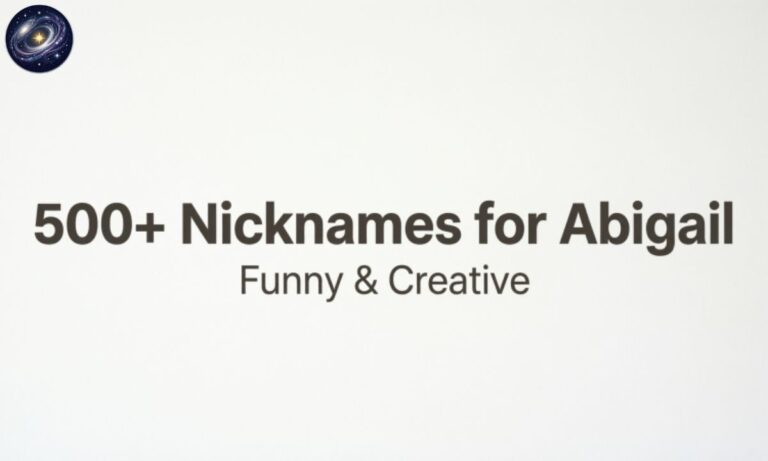 500+ Nicknames for Abigail Funny & Creative